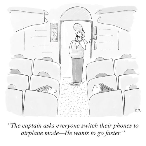 "The captain asks everyone switch their phones to airplane mode -- He wants to go faster."