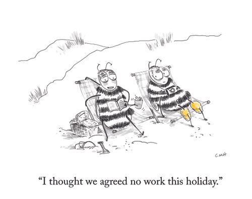 "I thought we agreed no work this holiday."