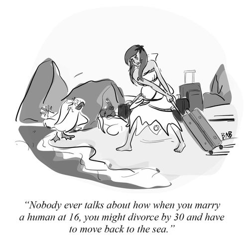 "Nobody ever talks about how when you marry a human at 16, you might divorce by 30 and have to move back to the sea."