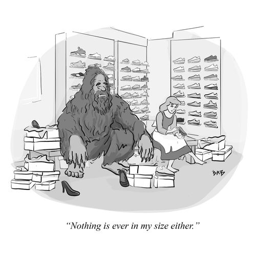 "Nothing is ever in my size either."