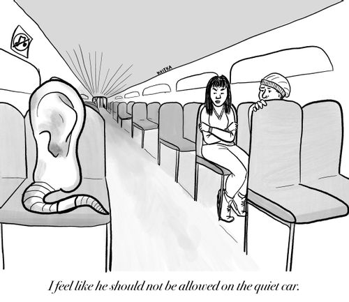 "I feel like he should not be allowed on the quiet car."
