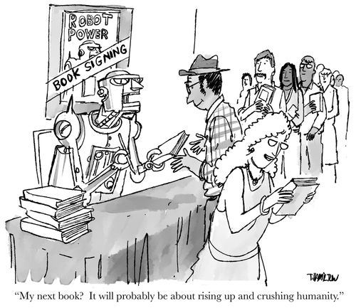 "My next book? It will probably be about rising up and crushing humanity."