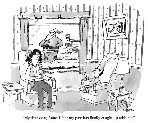 "My dear dear, Anne. I fear my past has finally caught up with me."