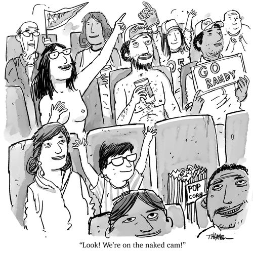 “Look! We’re on the naked cam!”