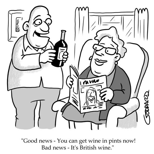 "Good news - You can get wine in pints now! Bad news - It's British wine."