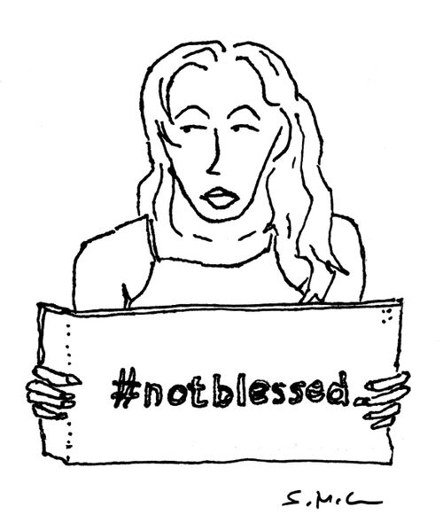 #notblessed