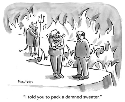 "I told you to pack a damned sweater."
