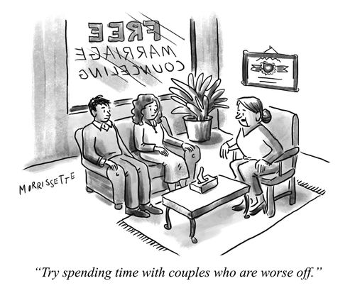 "Try spending time with couples who are worse off."