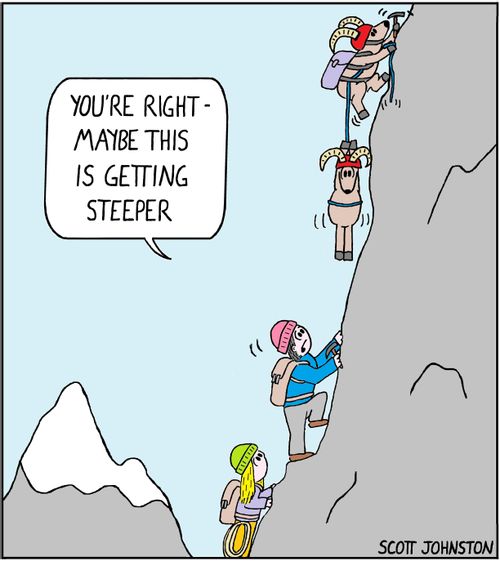 "You're right - maybe this is getting steeper."