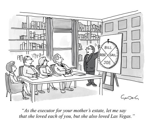 "As the executor for your mother's estate, let me say that she loved each of you, but she also loved Las Vegas."