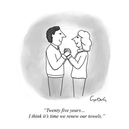 "Twenty five years... I think it's time we renew our towels."