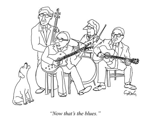 "Now that's the blues."