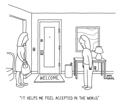 "It helps me feel accepted in the world."