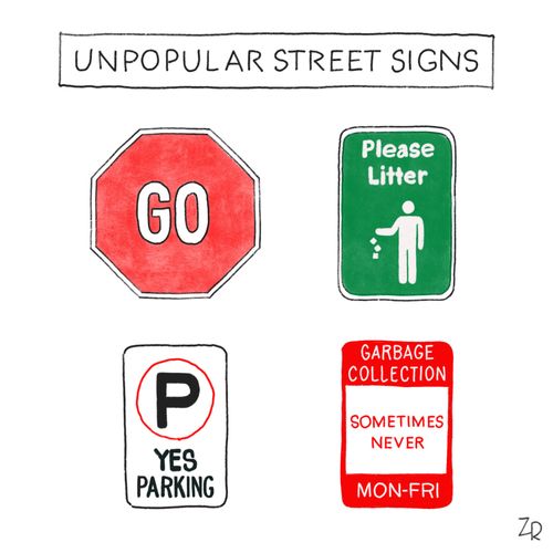 Unpopular Street Signs: Go, Please Litter, Yes Parking, Garbage Collection - Sometimes Never -  Mon-Fri.