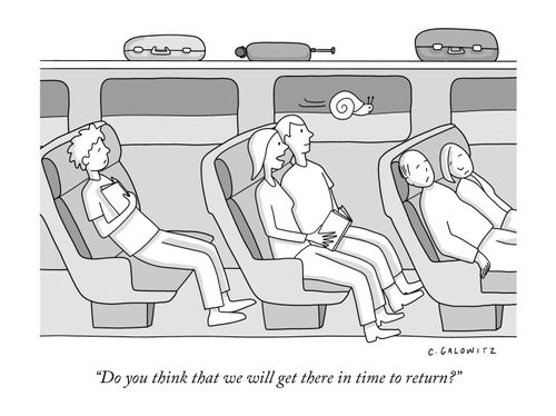 "Do you think that we will get there in time to return?"