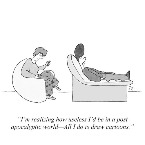 "I'm realizing how  useless I'd be in a post apocalyptic world - All I do is draw cartoons."