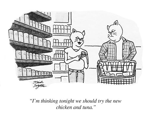 "I'm thinking tonight we should try the new chicken and tuna."