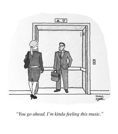 "You go ahead. I'm kinda feeling this music."