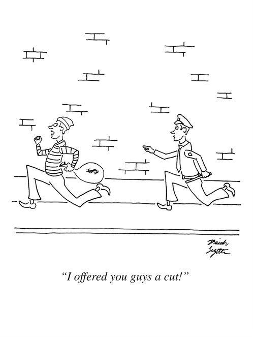 "I offered you guys a cut!"