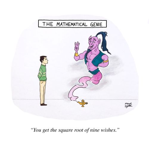 The Mathematical Genie:  "You get the square root of nine wishes."
