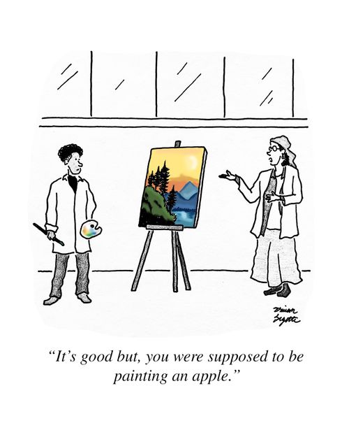 "It's good but, you were supposed to be painting an apple."