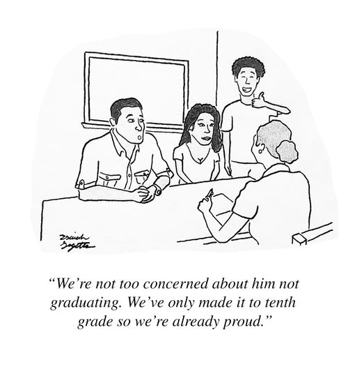 "We're not too concerned about him not graduating. We've only made it to tenth grade so we're already proud."