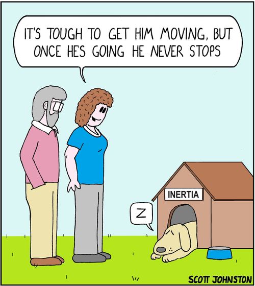 "It's tough to get him moving, but once he's going he never stops."