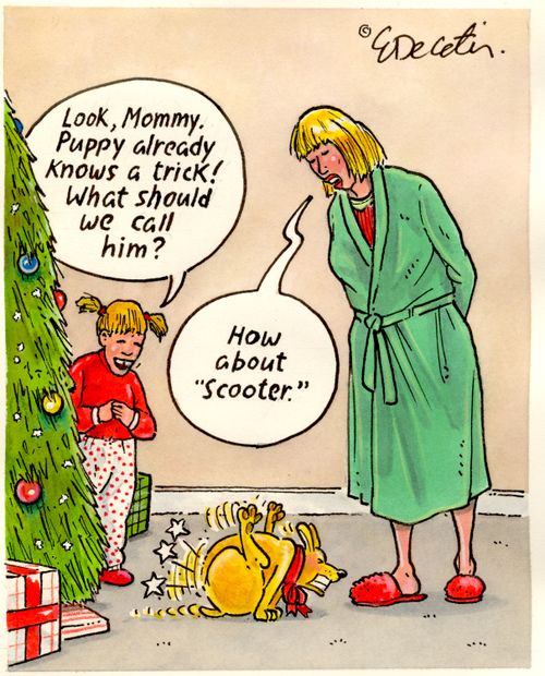 "Look, Mommy. Puppy already knows a trick! What should we call him?" "How about 'Scooter.'"