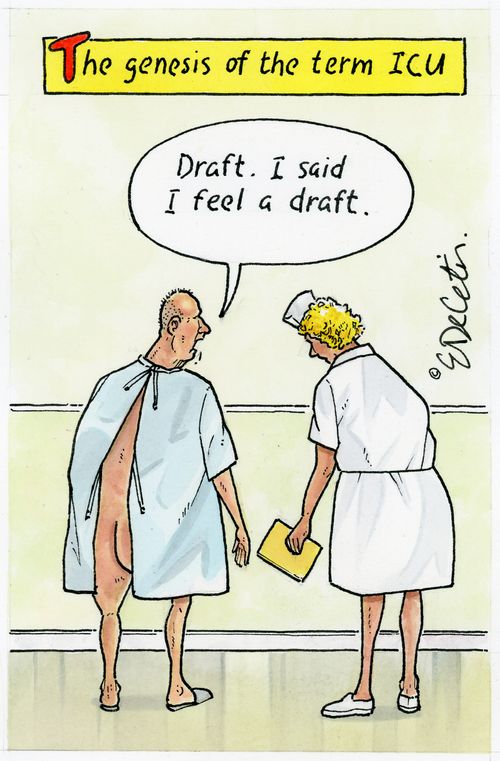 The genesis of the term ICU:  "Draft. I said I feel a draft."