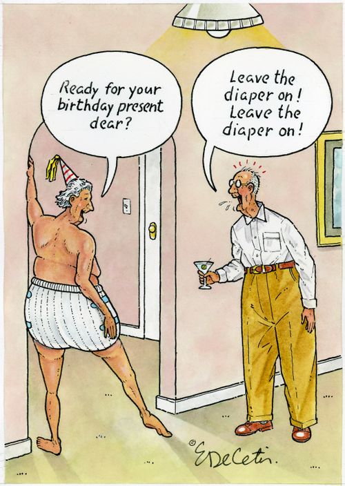 "Ready for your birthday present dear?" "Leave the diaper on! Leave the diaper on!"