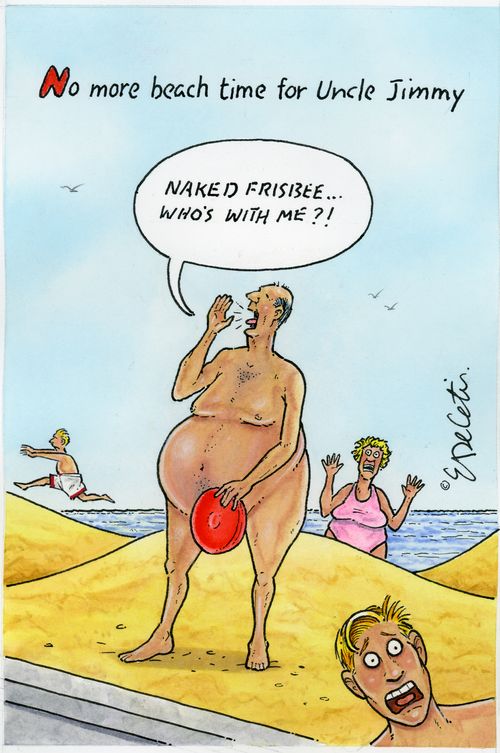 "No more beach time for Uncle Jimmy"  "Naked frisbee...who's with me?!"