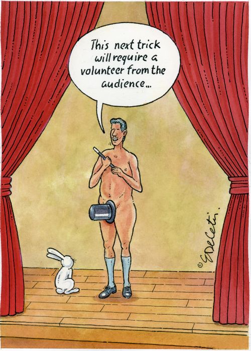 "This next trick will require a volunteer from the audience..."