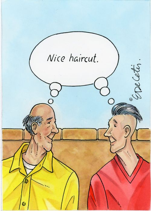 "Nice haircut."