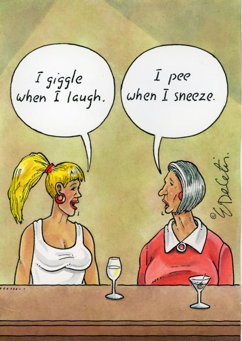 "I giggle when I laugh."  "I pee when I sneeze."