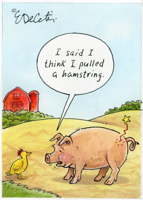 "I said I think I pulled a hamstring."