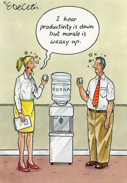 "I hear productivity is down but morale is waaay up."