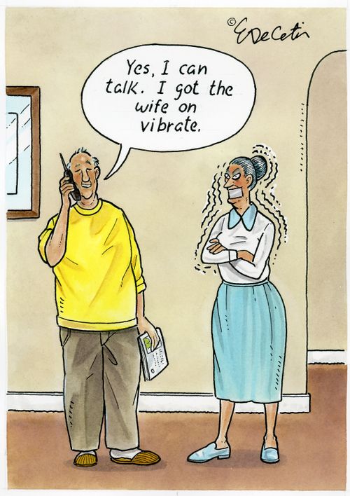 "Yes, I can talk. I got the wife on vibrate."