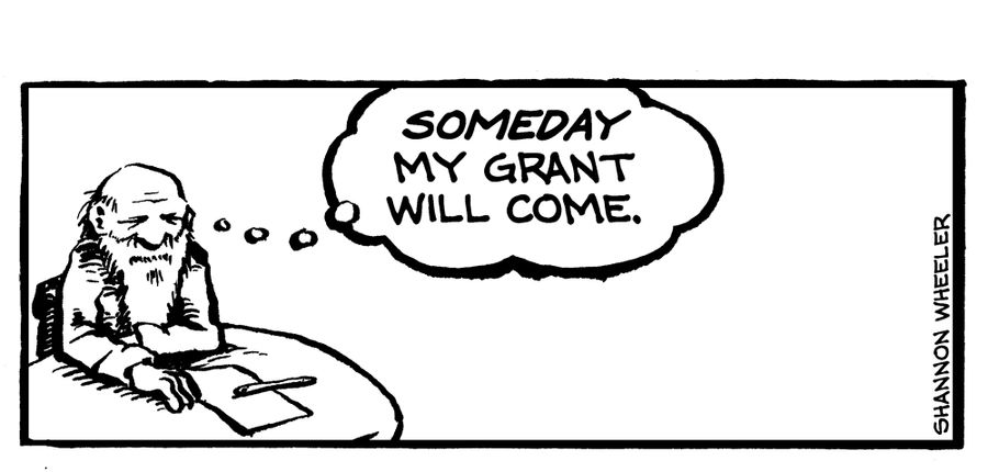 "Someday my grant will come."