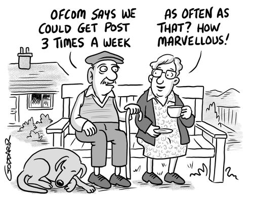 "Ofcom says we could get post 3 times a week."