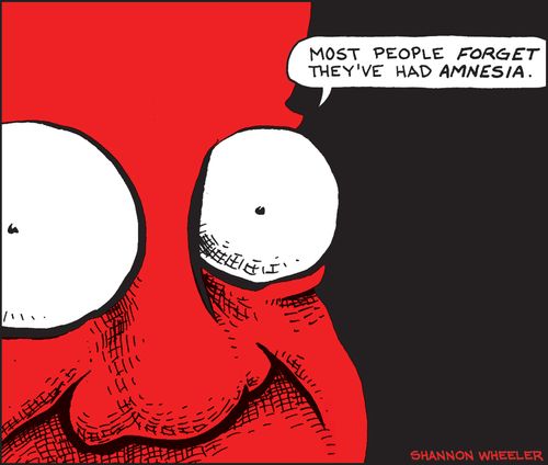 "Most people forget they've had amnesia."