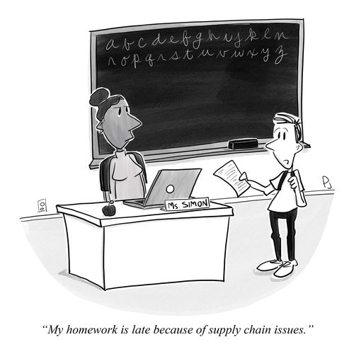 "My homework is late because of supply chain issues."