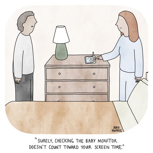 "Surely, checking the baby monitor doesn't count toward your screen time."