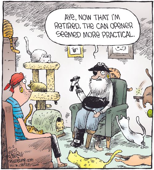 "Aye, now that I'm retired, the can opener seemed more practical."