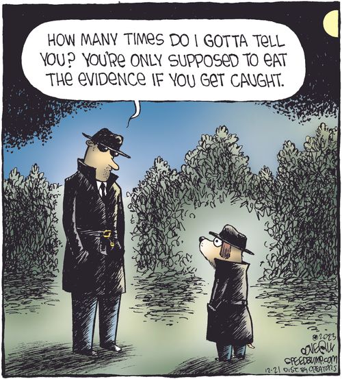 How many times do I gotta tell you? You're only supposed to eat the evidence if you get caught.