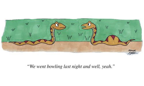 "We went bowling last night and well, yeah."