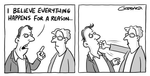 I believe everything happens for a reason...