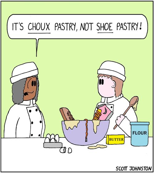 "It's choux pastry, not shoe pastry!"