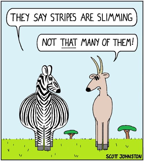 "They say stripes are slimming."
