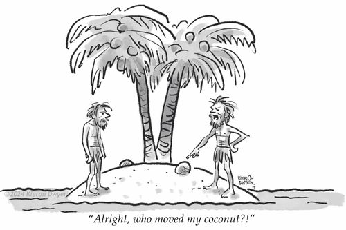 "Alright, who moved my coconut?!"