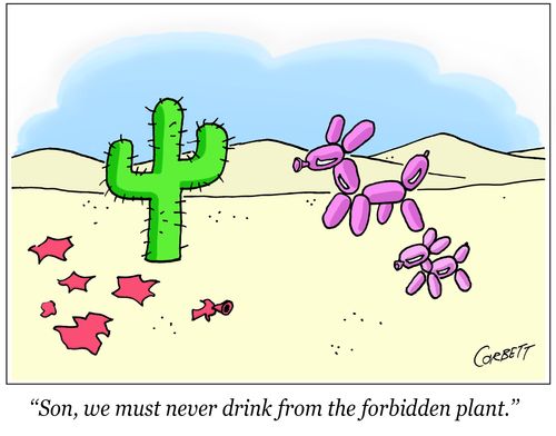 "Son, we must never drink from the forbidden plant."